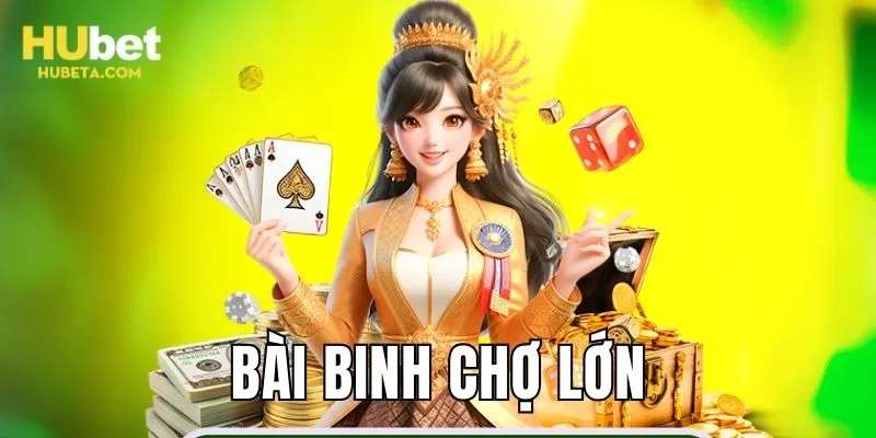 Bài Binh Chợ Lớn Hubet