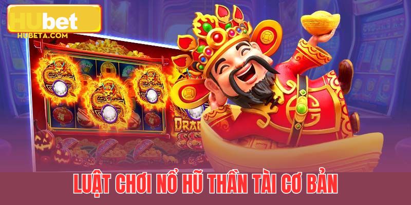 Nguyên tắc tính thắng trong tựa game nổ hũ Thần Tài